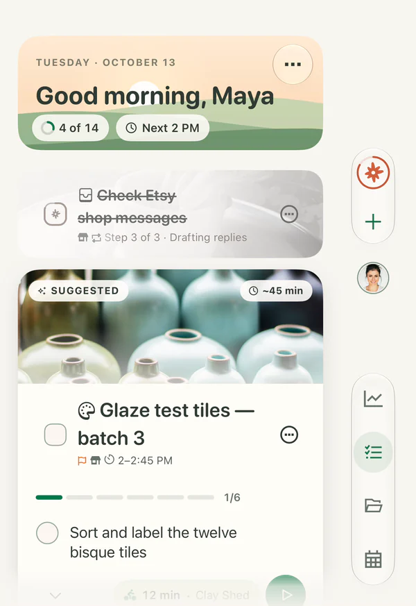 iPhone Duo, closed. Maya’s Today: Good morning, Maya, 4 of 14, next at 2 PM. Her agent is drafting replies to Etsy messages, and the suggested step is Glaze test tiles — batch 3.